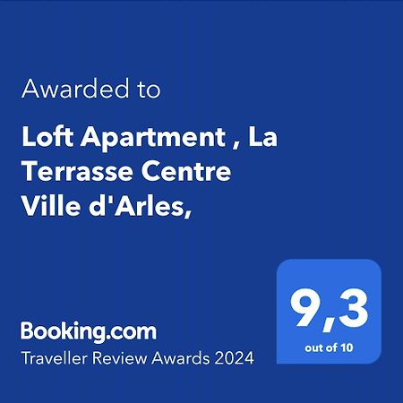 Loft Apartment , La Terrasse Centre Ville D'Arles, المظهر الخارجي الصورة
